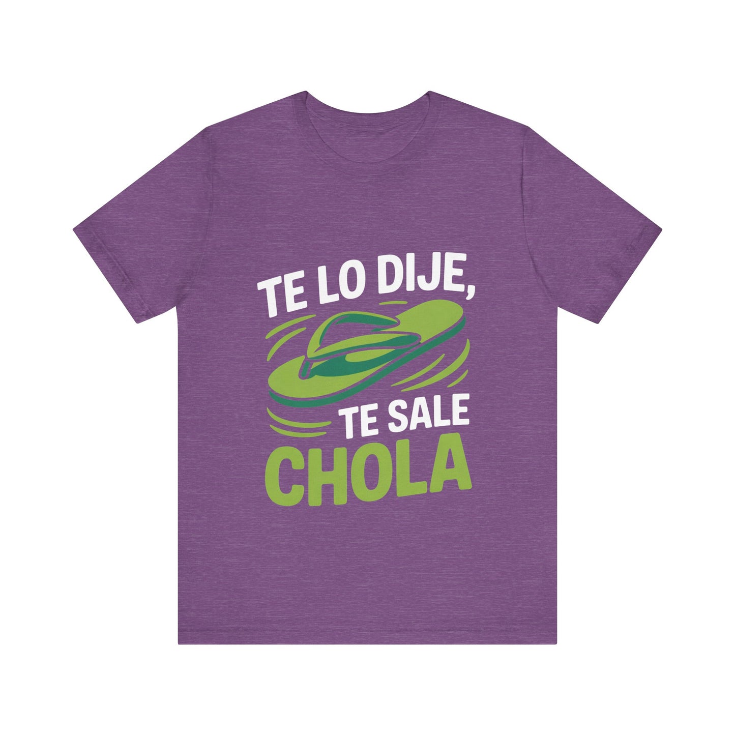 I Told You So — Te Sale Chola! | Latin Hustle Edition Tee