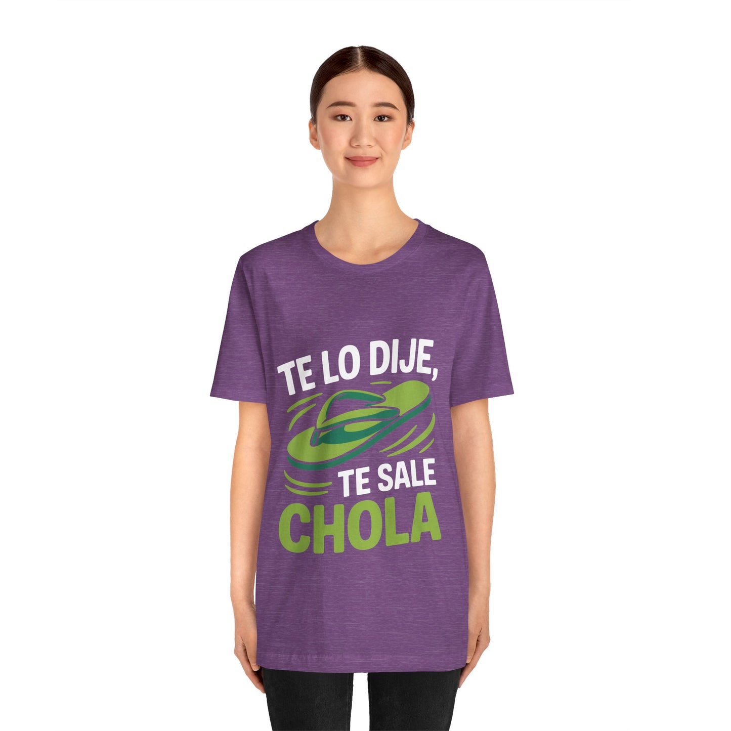 I Told You So — Te Sale Chola! | Latin Hustle Edition Tee