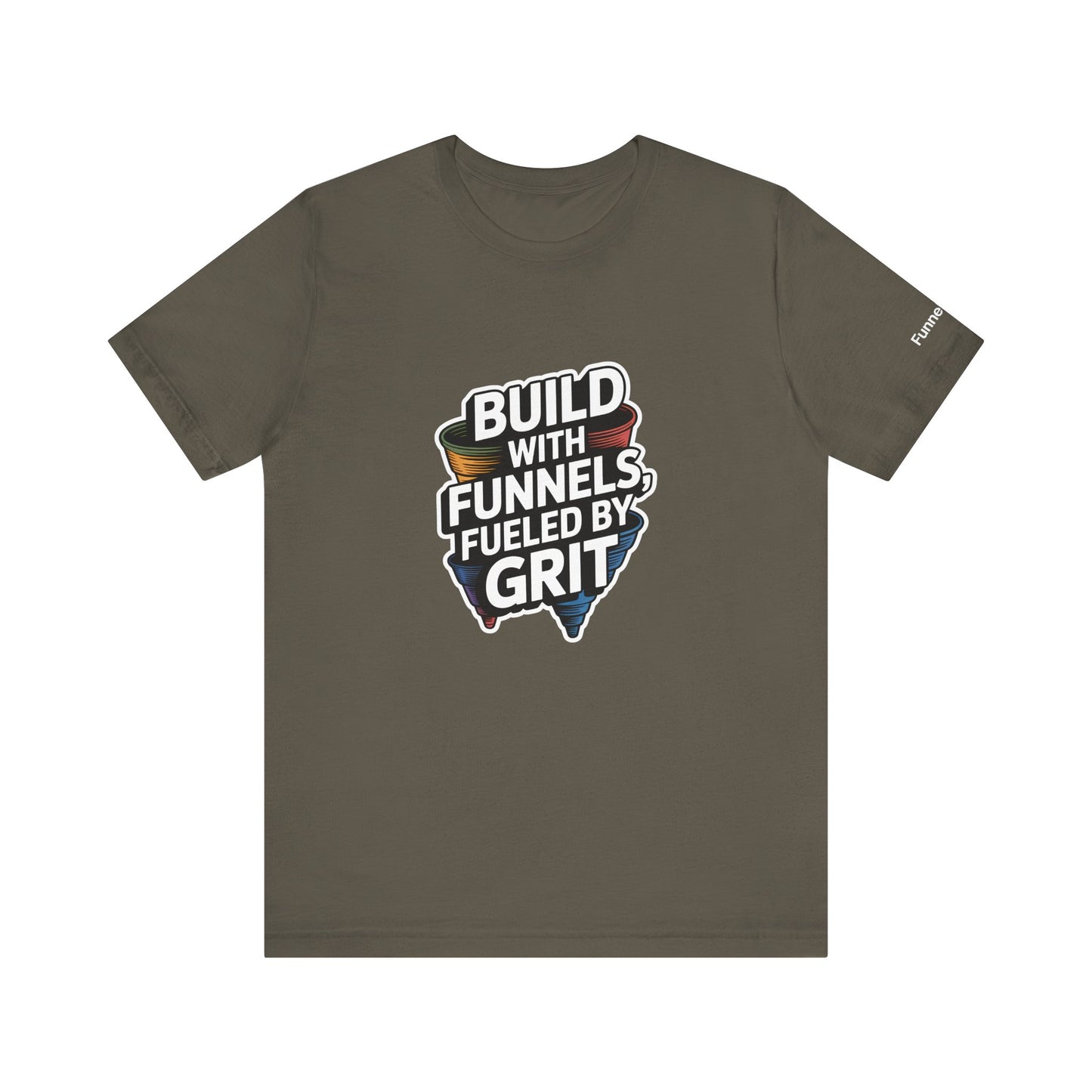 The Funnel Hustle Tee — Fueled by Grit - Branded Edition