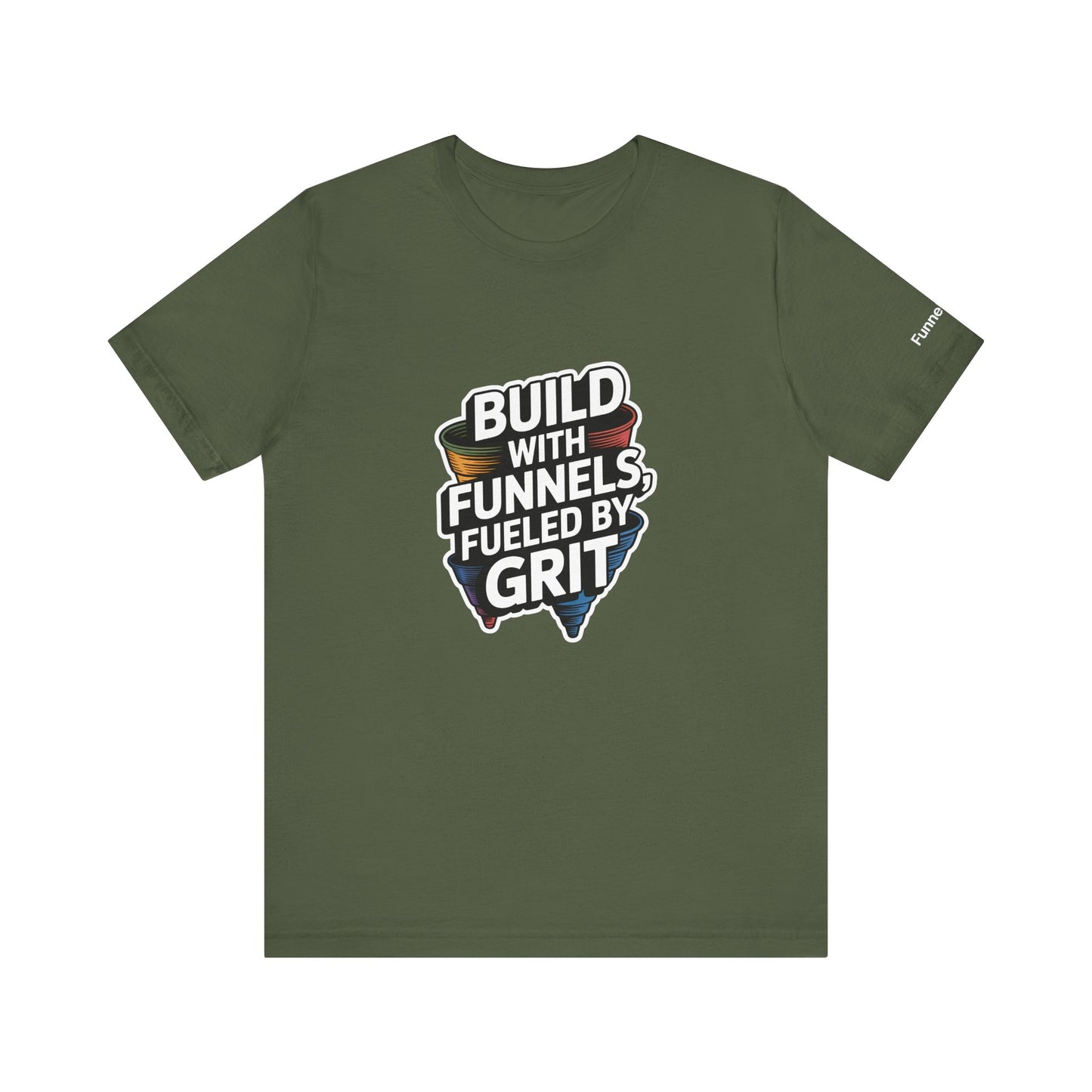 The Funnel Hustle Tee — Fueled by Grit - Branded Edition