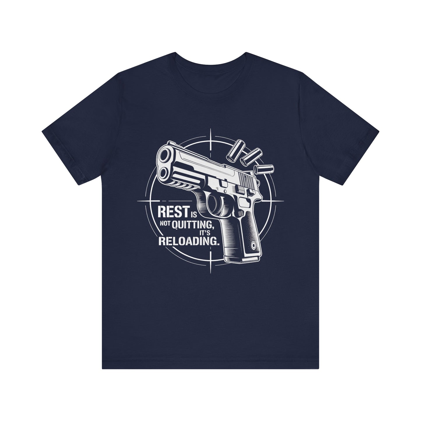 Reload Mode Tee – Rest Is Not Quitting | Mindset Collection