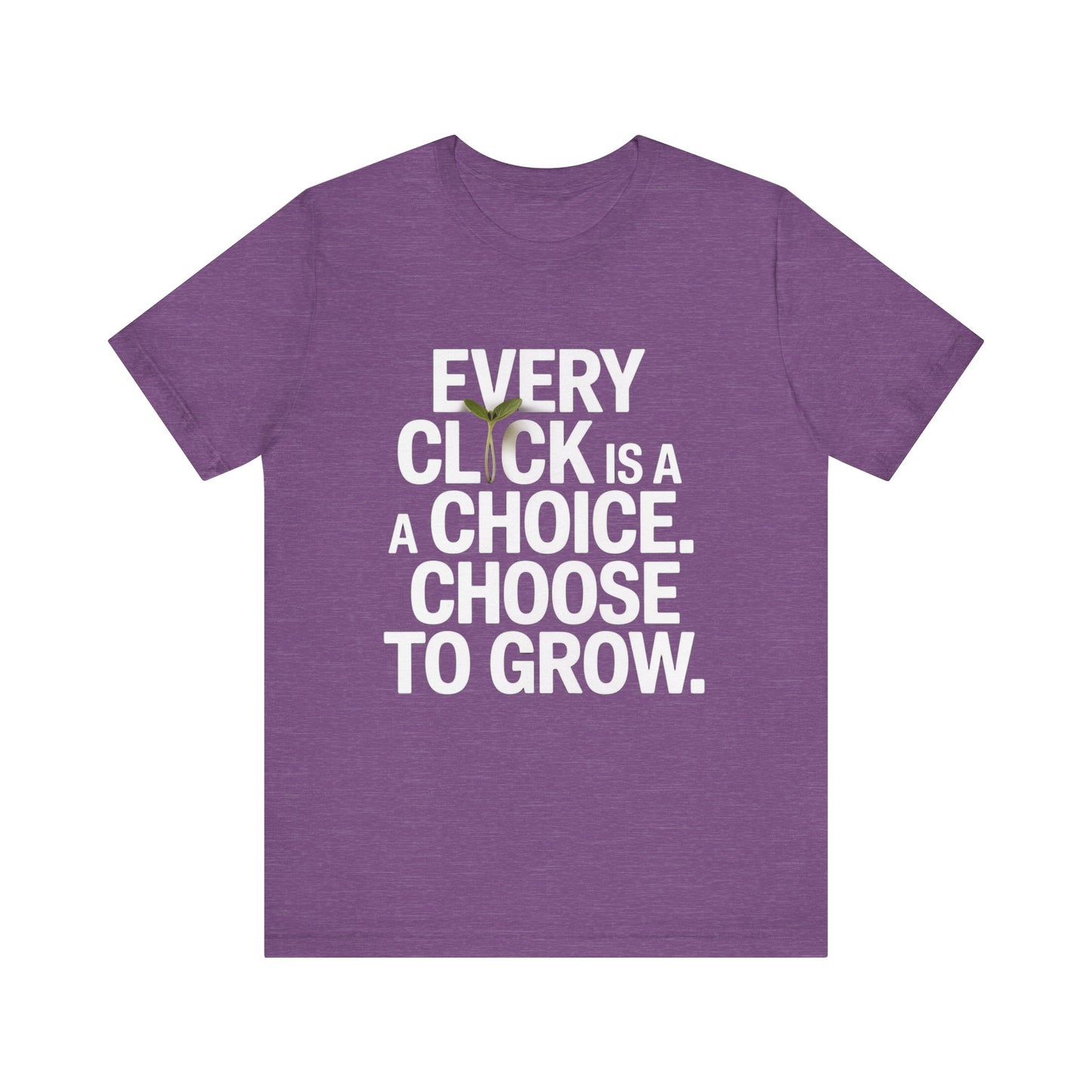 Every Click Tee – Make It Count