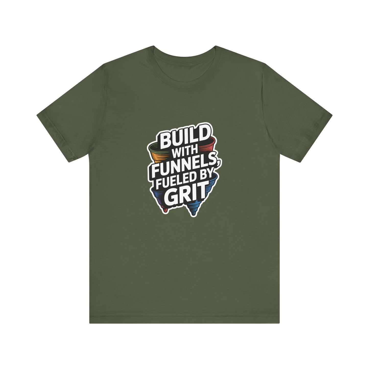 The Funnel Hustle Tee — Fueled by Grit.
