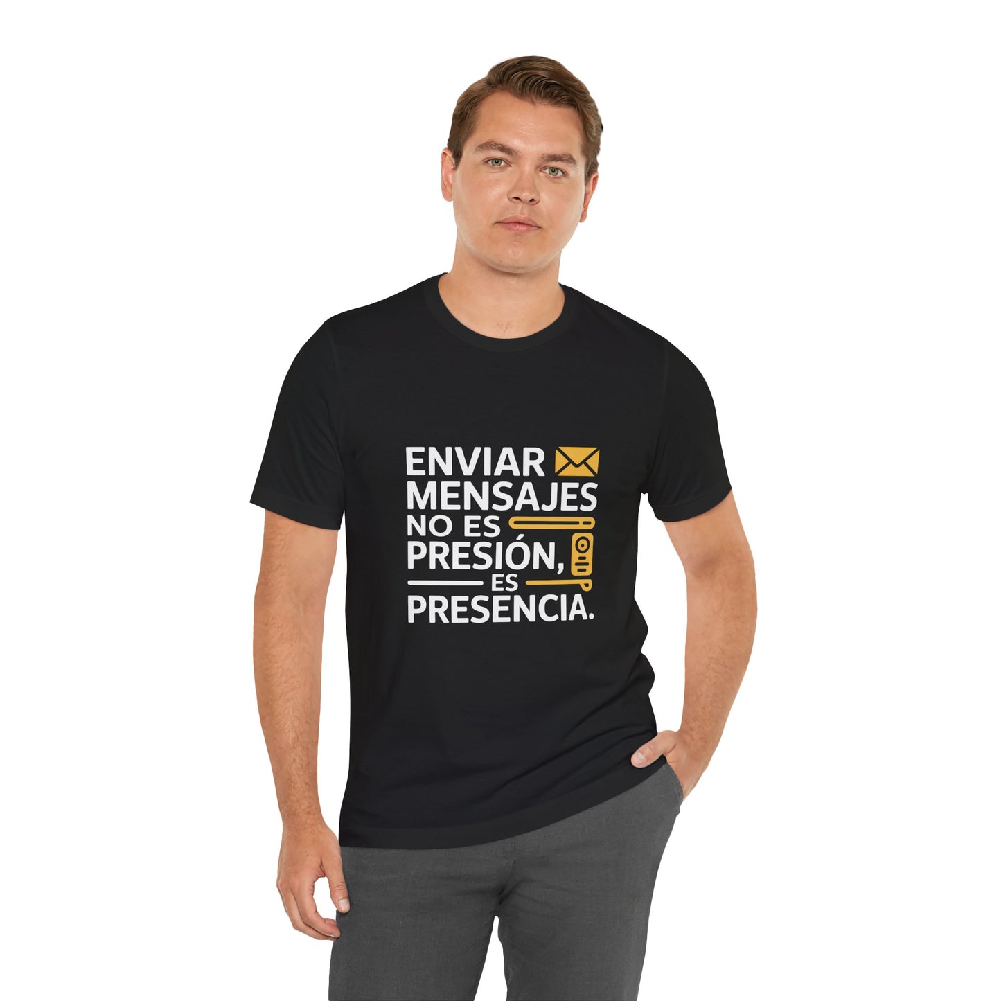 Sending Messages Isn’t Pressure — It’s Presence. Tee | Marketing Quote Shirt