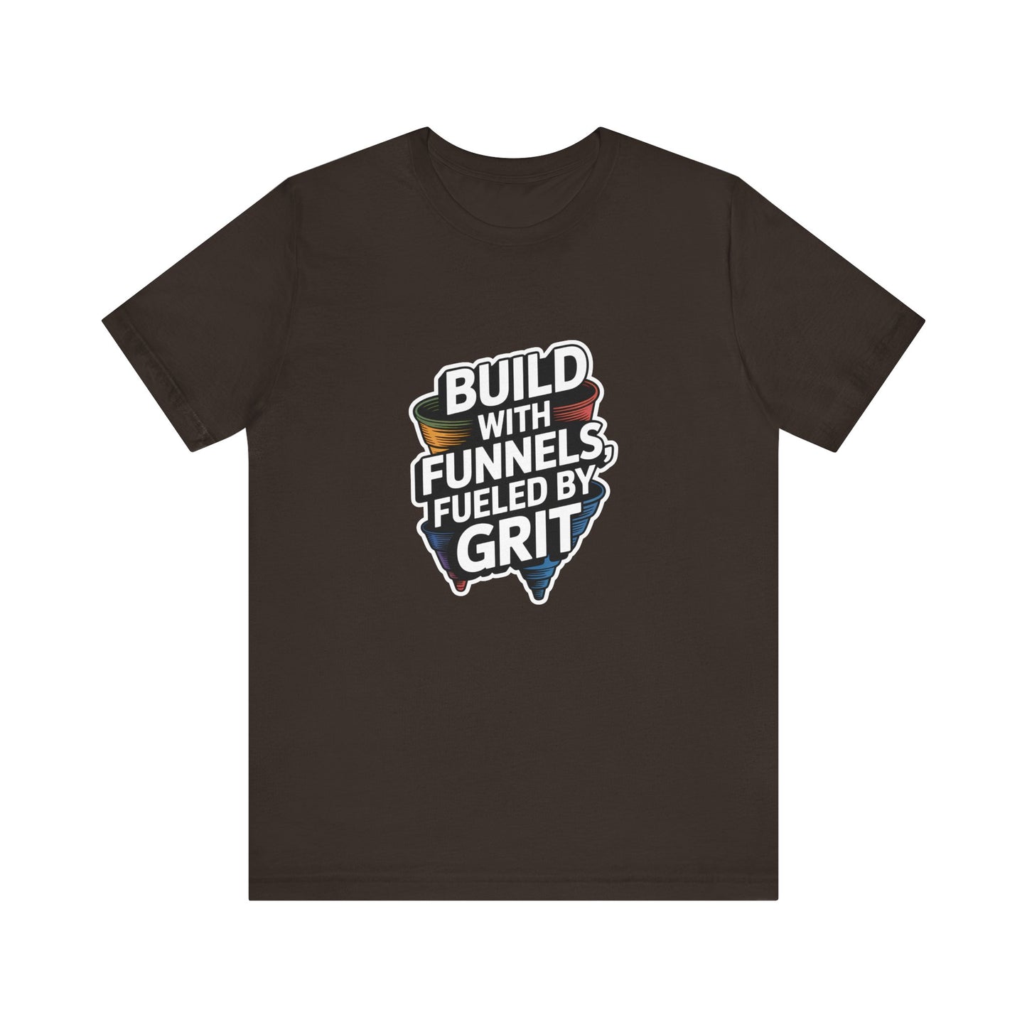 The Funnel Hustle Tee — Fueled by Grit.