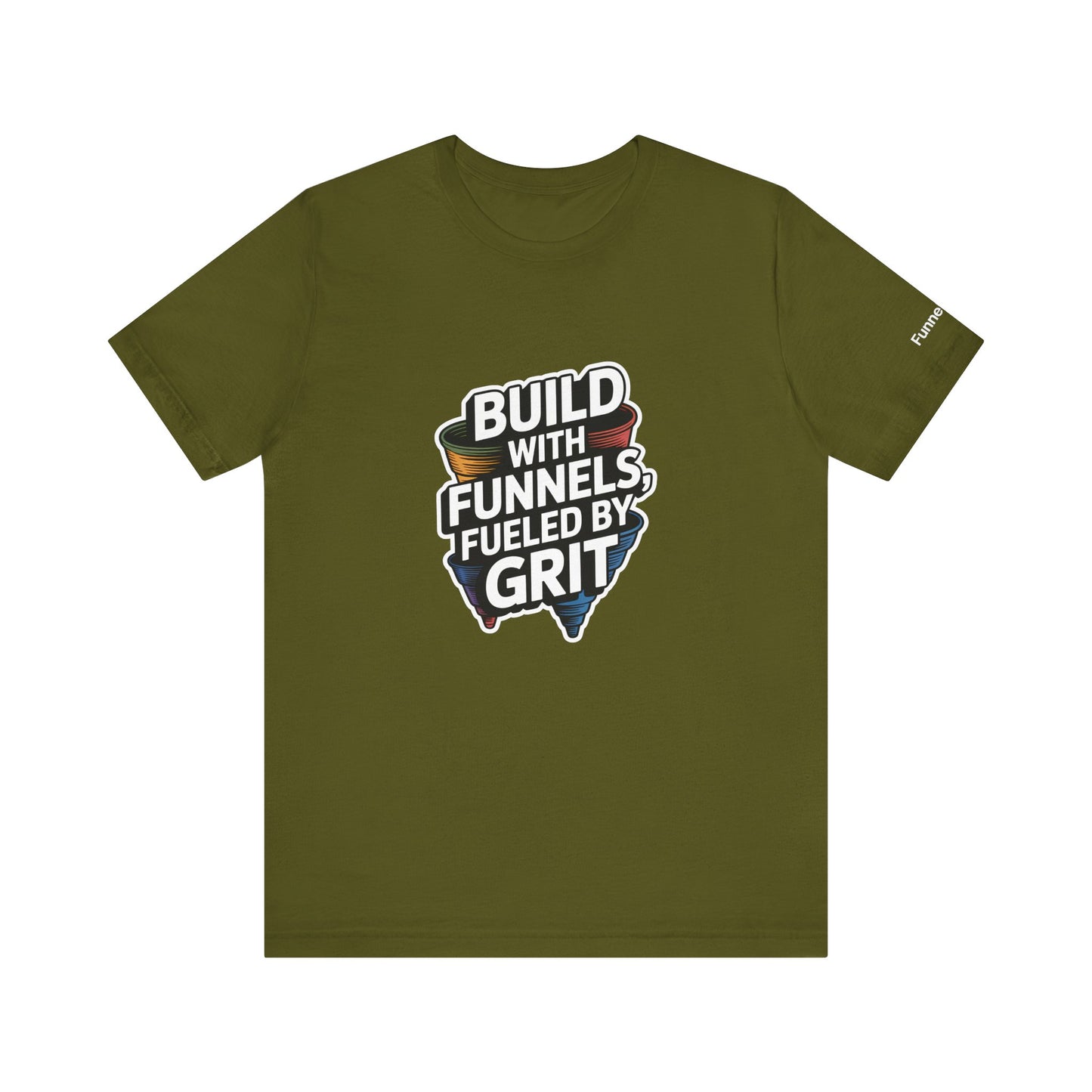 The Funnel Hustle Tee — Fueled by Grit - Branded Edition