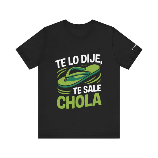 I Told You So — Te Sale Chola! | Latin Hustle Edition - Branded Edition