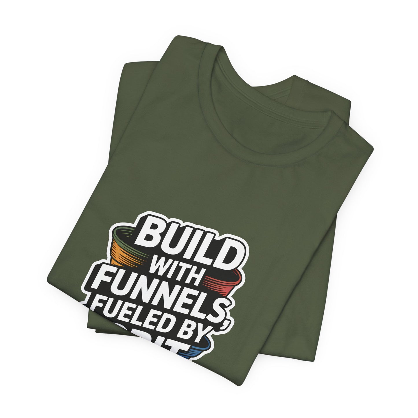 The Funnel Hustle Tee — Fueled by Grit - Branded Edition