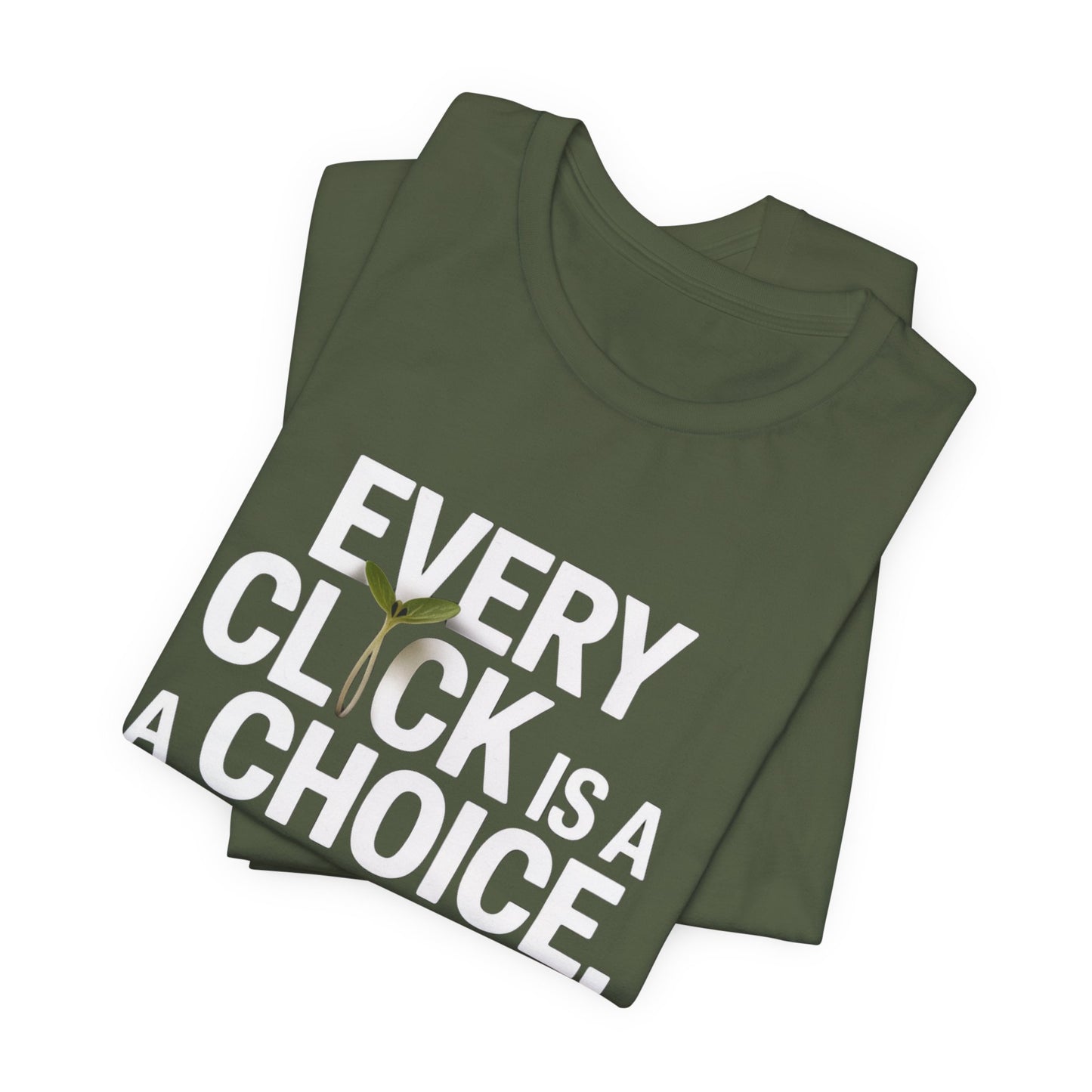 Every Click Tee – Make It Count