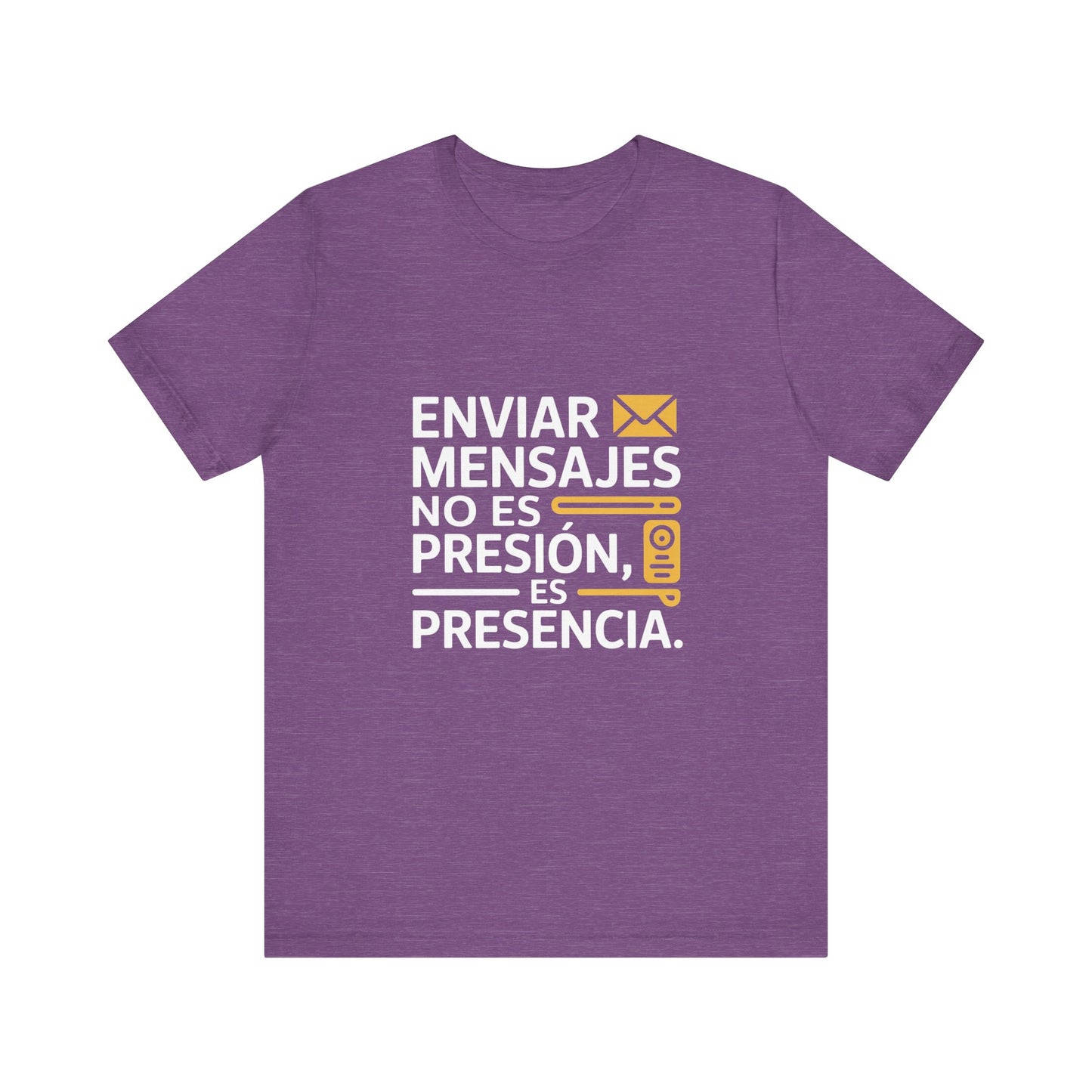Sending Messages Isn’t Pressure — It’s Presence. Tee | Marketing Quote Shirt