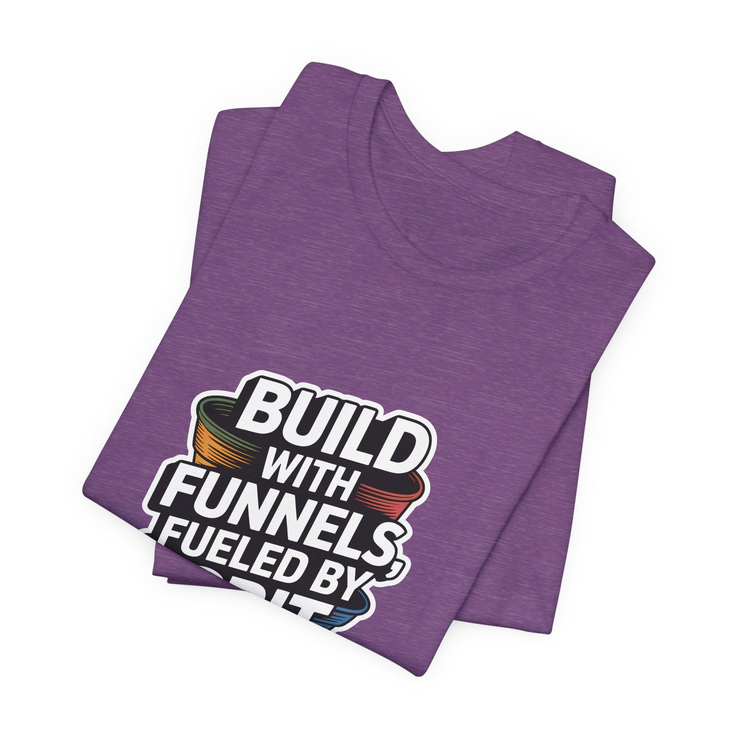 The Funnel Hustle Tee — Fueled by Grit - Branded Edition